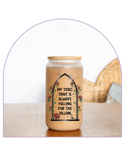 My toxic trait - Tazza Tumbler di Vetro 470 ml - 16 oz Glass Can