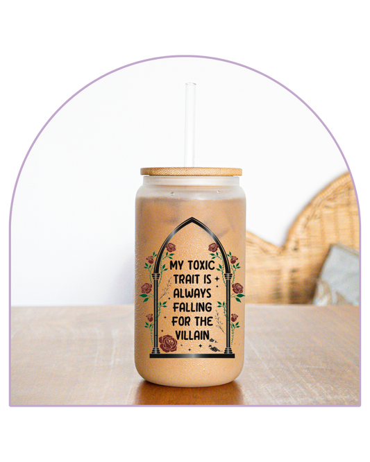 My toxic trait - Tazza Tumbler di Vetro 470 ml - 16 oz Glass Can