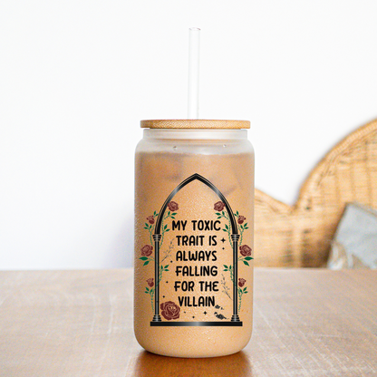 My toxic trait - Tazza Tumbler di Vetro 470 ml - 16 oz Glass Can